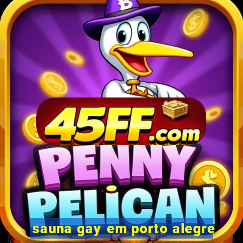 sauna gay em porto alegre